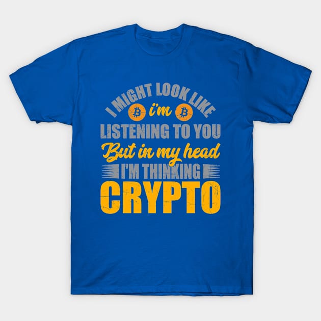 Always Thinking Crypto T-Shirt by satoshirebel